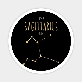 It's a Sagittarius Thing Magnet